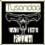 Tysondog - Eat The Rich