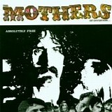 Frank Zappa & The Mothers Of Invention - Absolutely Free