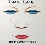 Talk Talk - BBC In Concert 1982