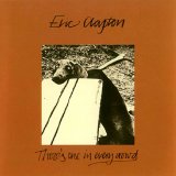 Eric Clapton - There's One In Every Crowd