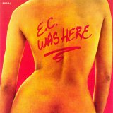 Eric Clapton - E.C. Was Here