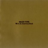 Grand Funk Railroad - We're An American Band