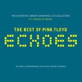 Pink Floyd - Echoes: The Best Of Pink Floyd
