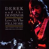 Derek And The Dominos - Live At The Fillmore