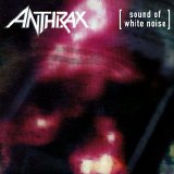 Anthrax - Sound Of White Noise
