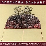 Devendra Banhart - Oh Me Oh My... The Way The Day Goes By The Sun Is Setting Dogs Are Dreaming Lovesongs Of The Christmas Spirit