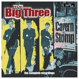 The Big Three - Cavern Stomp: The Complete Recordings