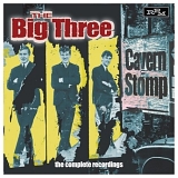 The Big Three - Cavern Stomp: The Complete Recordings