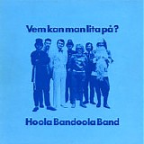 Hoola Bandoola Band - Vem kan man lita på?