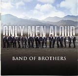 Only Men Aloud - Band Of Brothers