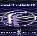 Fear Factory - Remanufacture