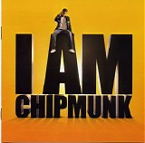 Chipmunk - I Am Chipmunk