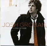 Josh Groban - A Collection