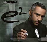 Eros Ramazzotti - E2