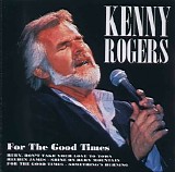 Kenny Rogers - For the Good Times