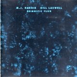Mick Harris & Bill Laswell - Somnific Flux