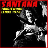Santana - Live At Tanglewood, Lenox, MA on August 18, 1970