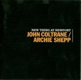 John Coltrane & Archie Shepp - New Thing at Newport