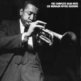 Lee Morgan - The Complete Blue Note Fifties Sessions