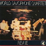 World Saxophone Quartet - Revue