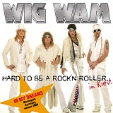 Wig Wam - Hard To Be A Rock'N Roller...In Kiev!