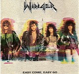 Winger - Easy Come, Easy Go