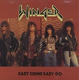 Winger - Easy Come Easy Go