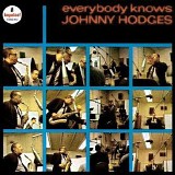 Johnny Hodges - Everybody Knows Johnny Hodges
