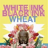 Wheat - White Ink, Black Ink