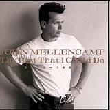 Mellencamp, John - The Best That I Could Do 1978-1988