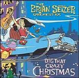 Setzer, Brian - Dig That Crazy Christmas!