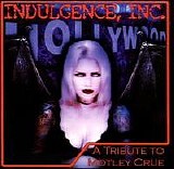 Various artists - Indulgence Inc. - A Tribute To Motley Crue