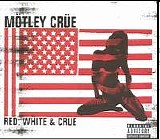 Motley Crue - Red, White & Crue