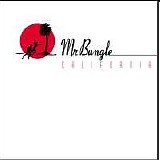 Mr. Bungle - California