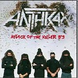 Anthrax - Attack of the Killer B's