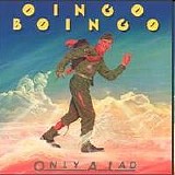 Oingo Boingo - Only a Lad