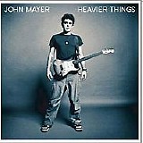 Mayer, John - Heavier Things