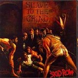 Skid Row - Slave To The Grind