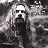 Zombie, Rob - Educated Horses
