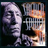 Sacred Spirit II - More Chants and Dances of the Native Americans