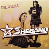 Shebang - The Whole Shebang (Japanese Import)