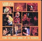 Nirvana - From The Muddy Banks Of The Wishkah