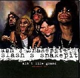 Slash's Snakepit - Ain't Life Grand