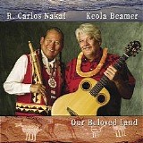 Nakai, R. Carlos and Keola Beamer - Our Beloved Land