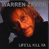 Zevon, Warren - Life'll Kill Ya