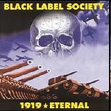 Black Label Society - 1919 * Eternal