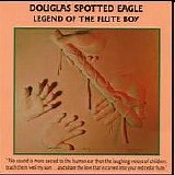 Spotted Eagle, Douglas - Legend of the Flute Boy
