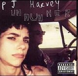 P J Harvey - Uh Huh Her