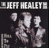 Healey, Jeff - Hell To Pay
