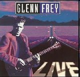 Frey, Glenn - Glenn Frey Live